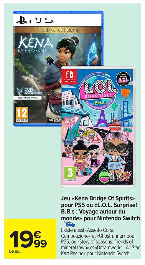 Jeu «Kena Bridge Of Spirits» pour PS5 ou «L.O.L. Surprise! B.B.S : Voyage autour du monde» pour Nintendo Switch