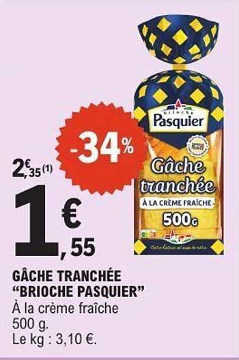 GÂCHE TRANCHÉE "BRIOCHE PASQUIER"