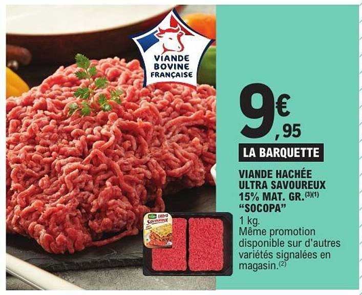 VIANDE HACHÉE ULTRA SAVOUREUX 15% MAT. GR. 'SOCOPA'