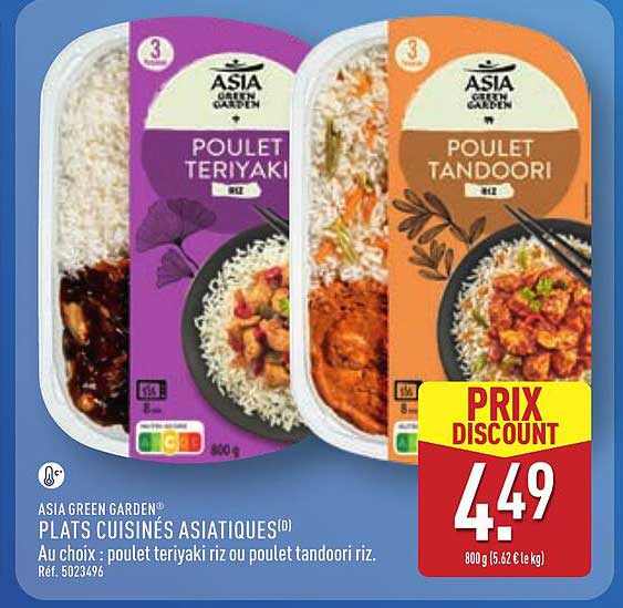PLATS CUISINÉS ASIATIQUES AU CHOIX : poulet teriyaki riz ou poulet tandoori riz.