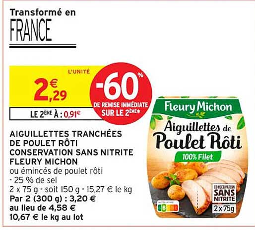 AIGUILLETTES TRANCHÉES DE POULET RÔTI CONSERVATION SANS NITRITE FLEURY MICHON