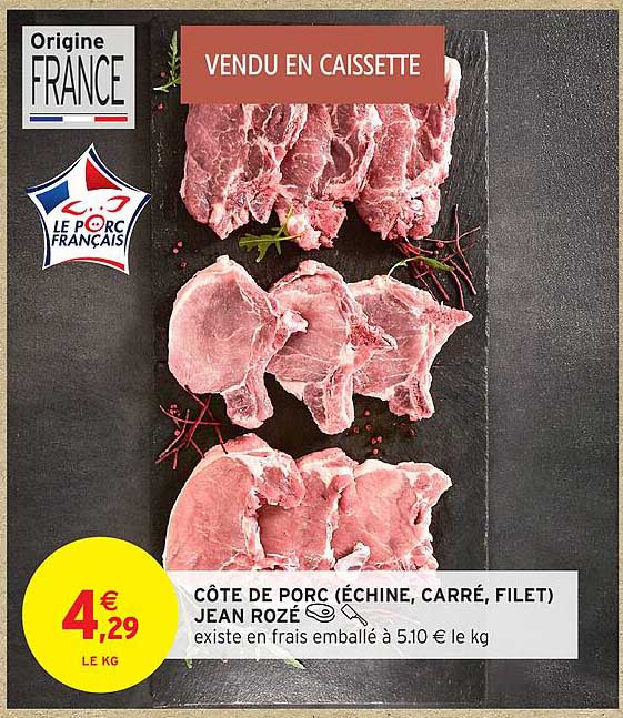 CÔTE DE PORC (ÉCHINE, CARRÉ, FILET) JEAN ROZÉ