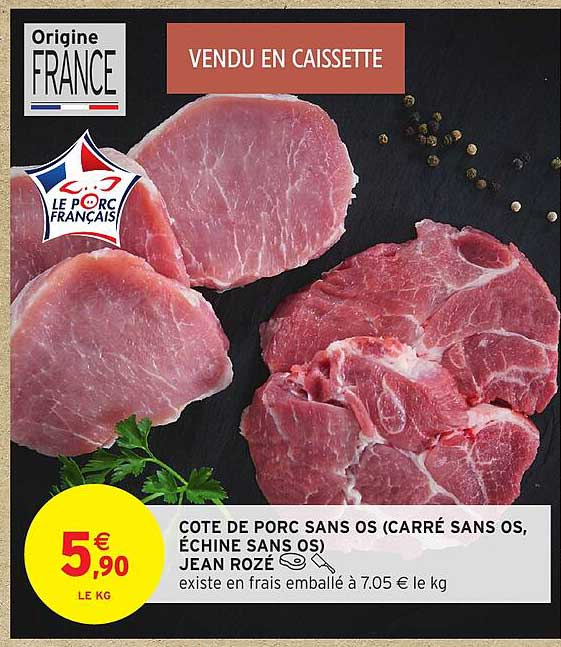 COTE DE PORC SANS OS (CARRÉ SANS OS, ÉCHINE SANS OS) JEAN ROZÉ