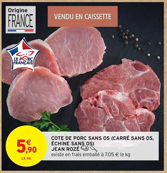 COTE DE PORC SANS OS (CARRÉ SANS OS, ÉCHINE SANS OS) JEAN ROZÉ