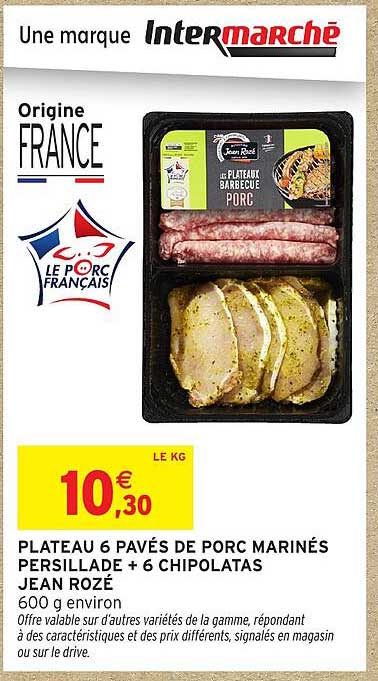 PLATEAU 6 PAVÉS DE PORC MARINÉS PERSILLADE + 6 CHIPOLATAS JEAN ROZÉ