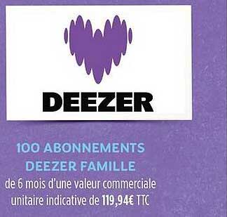 100 ABONNEMENTS DEEZER FAMILLE