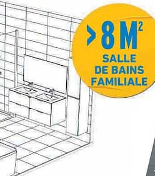 > 8M² SALLE DE BAINS FAMILIALE