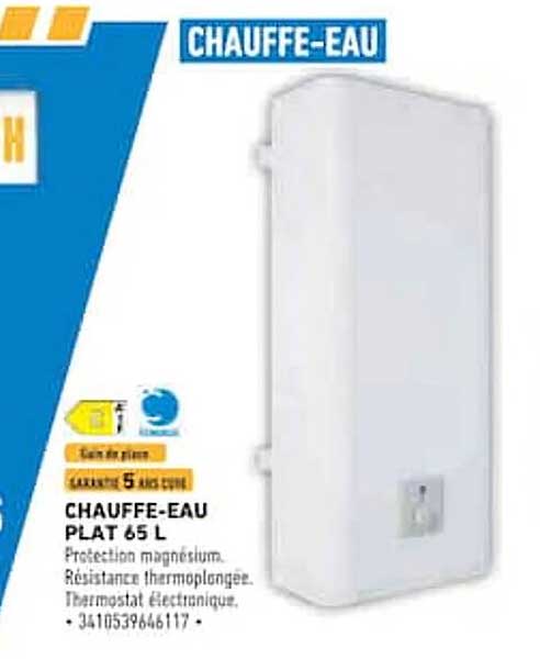 CHAUFFE-EAU PLAT 65 L