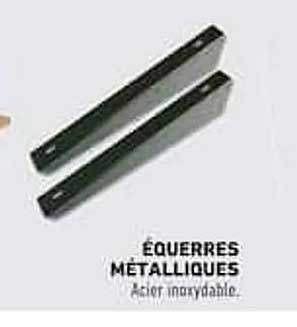 ÉQUERRES MÉTALLIQUES
