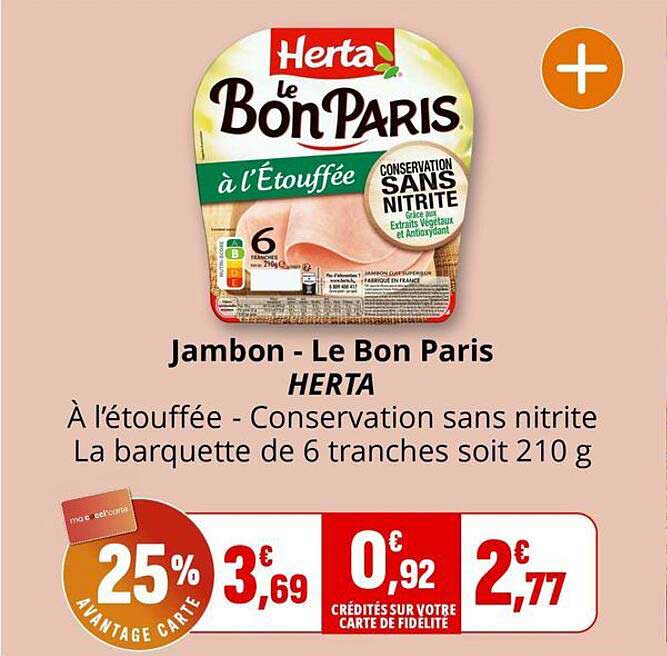 Promo Jambon A L'etouffee Conservation Sans Nitrite Le Bon Paris Herta ...
