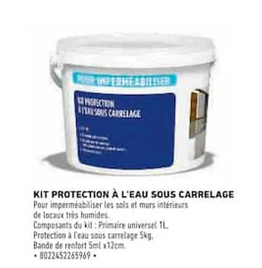 KIT PROTECTION À L'EAU SOUS CARRELAGE