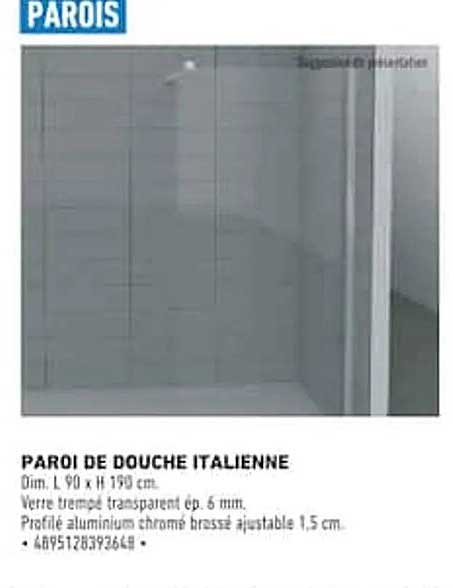 PAROI DE DOUCHE ITALIENNE