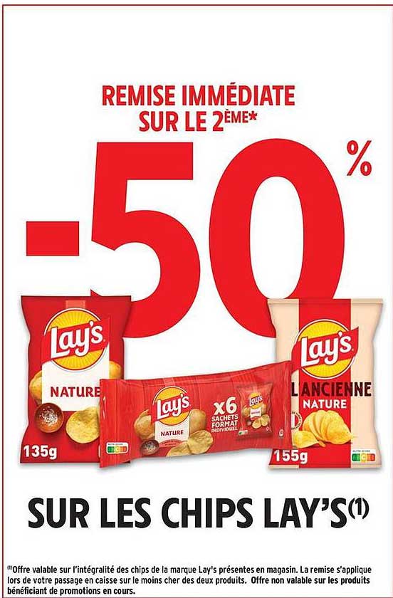 REMISE IMMÉDIATE SUR LE 2ÈME* -50% SUR LES CHIPS LAY’S(1)