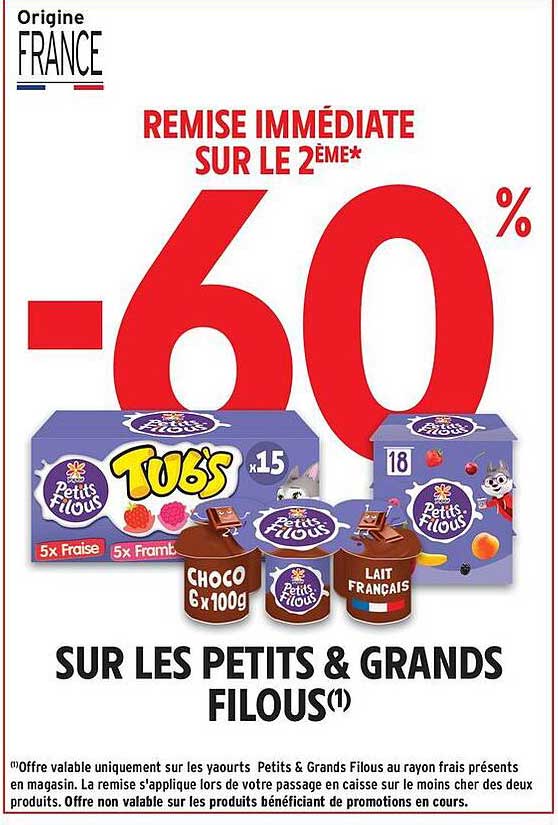 REMISE IMMÉDIATE SUR LE 2ÈME* -60% SUR LES PETITS & GRANDS FILOUS(1)
