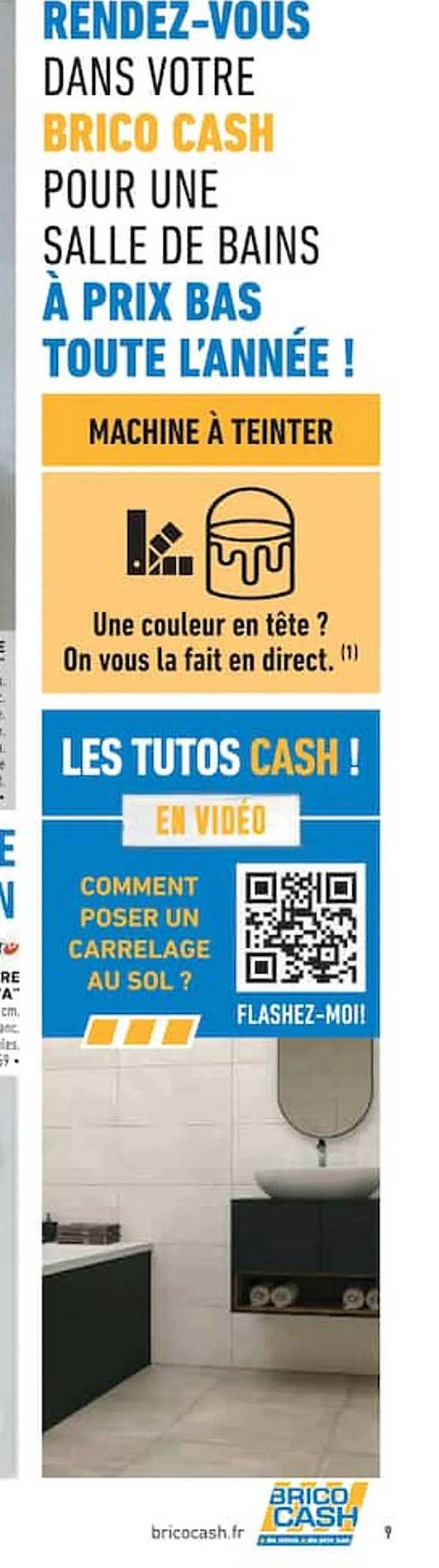 RENDEZ-VOUS DANS VOTRE BRICO CASH POUR UNE SALLE DE BAINS À PRIX BAS TOUTE L'ANNÉE !