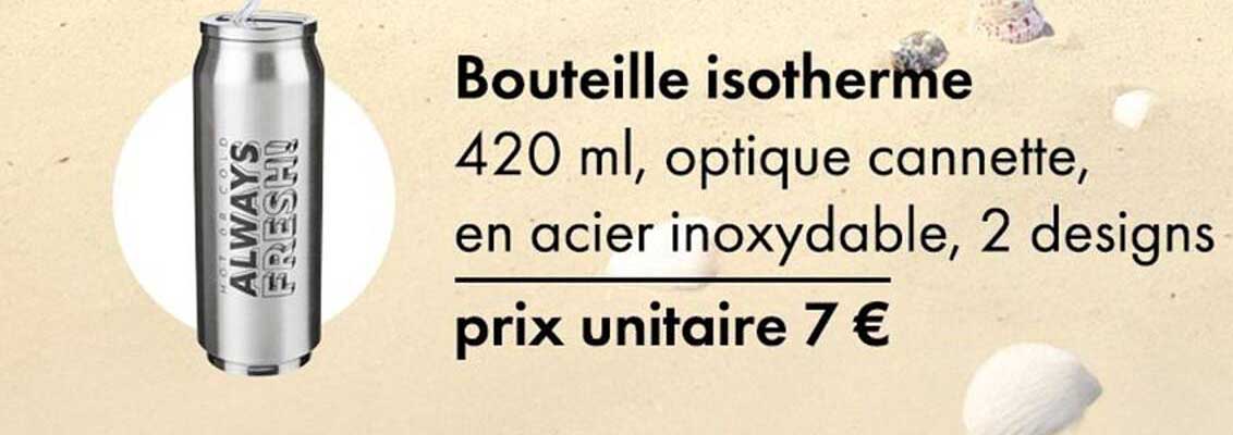 Bouteille isotherme 420 ml, optique canette, en acier inoxydable, 2 designs