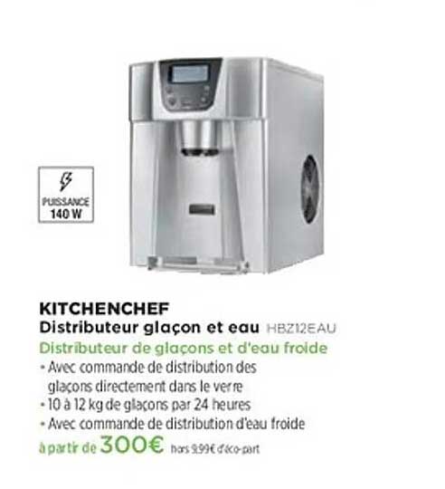 KITCHENCHEF Distributeur glaçon et eau HBZ12EAU