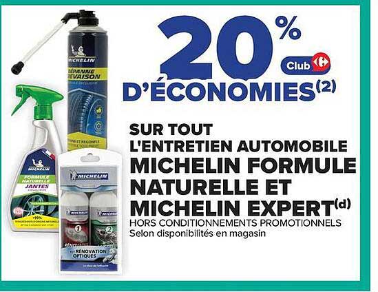 20% d'économies(2) sur tout l'entretien automobile Michelin Formule Naturelle et Michelin Expert(d)