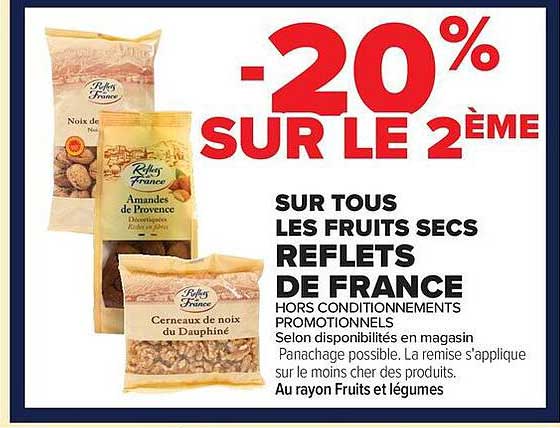 -20% SUR LE 2ÈME SUR TOUS LES FRUITS SECS REFLETS DE FRANCE