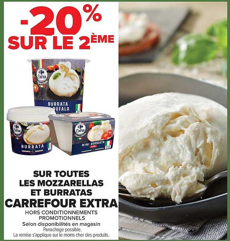 -20% SUR LE 2ÈME SUR TOUTES LES MOZZARELLAS ET BURRATAS CARREFOUR EXTRA