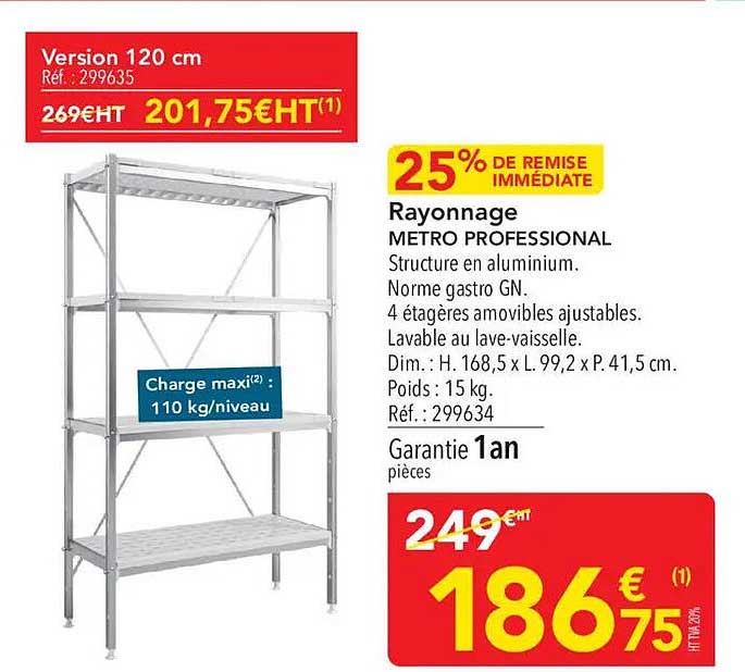 25% DE REMISE IMMÉDIATE Rayonnage METRO PROFESSIONAL
