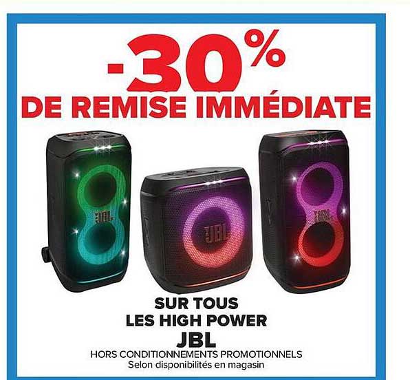 -30% DE REMISE IMMÉDIATE SUR TOUS LES HIGH POWER JBL