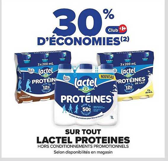 30% d'Économies(2) Club Carrefour sur tout Lactel Protéines