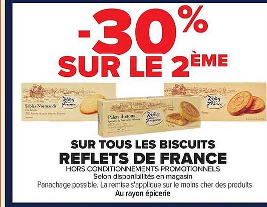 -30% SUR LE 2ÈME SUR TOUS LES BISCUITS REFLETS DE FRANCE