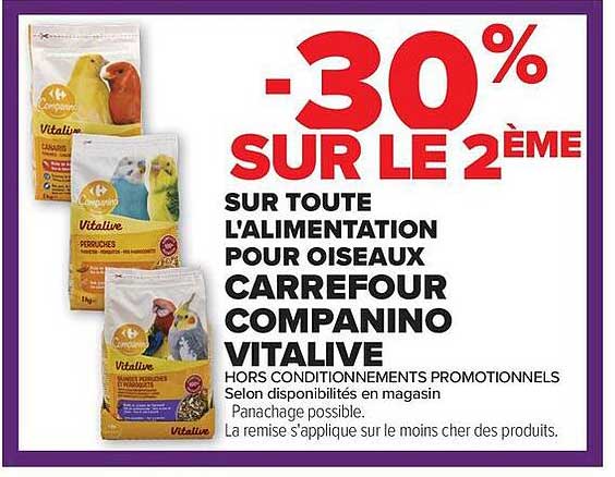 -30% SUR LE 2ÈME SUR TOUTE L'ALIMENTATION POUR OISEAUX CARREFOUR COMPANINO VITALIVE