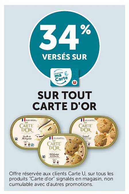 34% VERSÉS SUR ma Carte U SUR TOUT CARTE D'OR