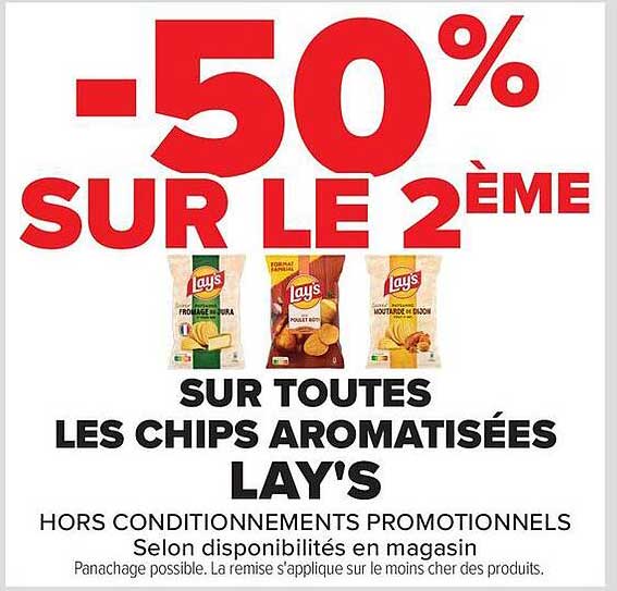 -50% SUR LE 2ÈME SUR TOUTES LES CHIPS AROMATISÉES LAY'S