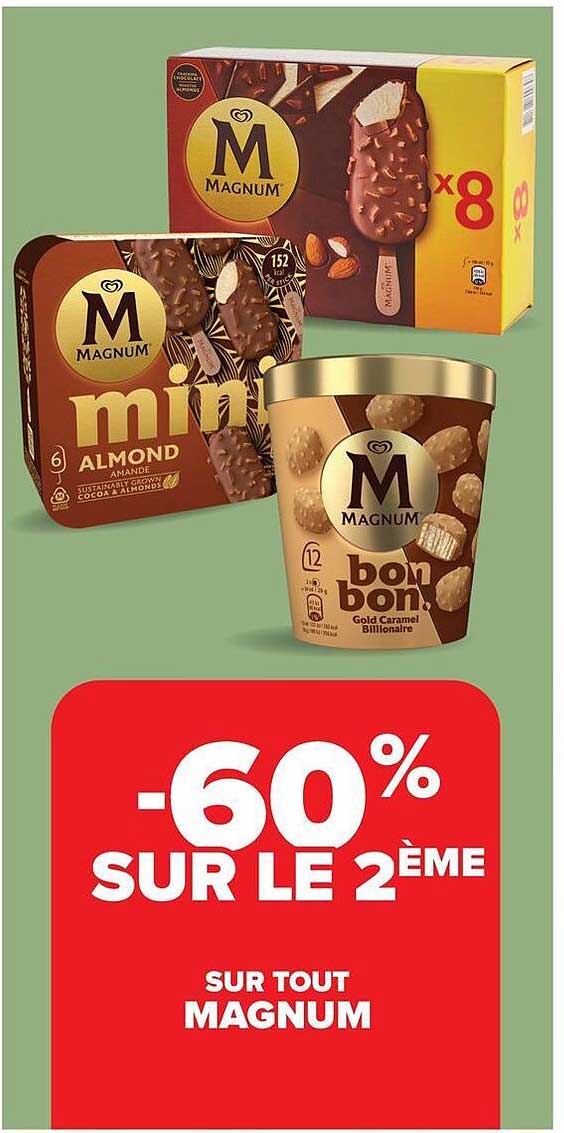 -60% SUR LE 2ÈME SUR TOUT MAGNUM