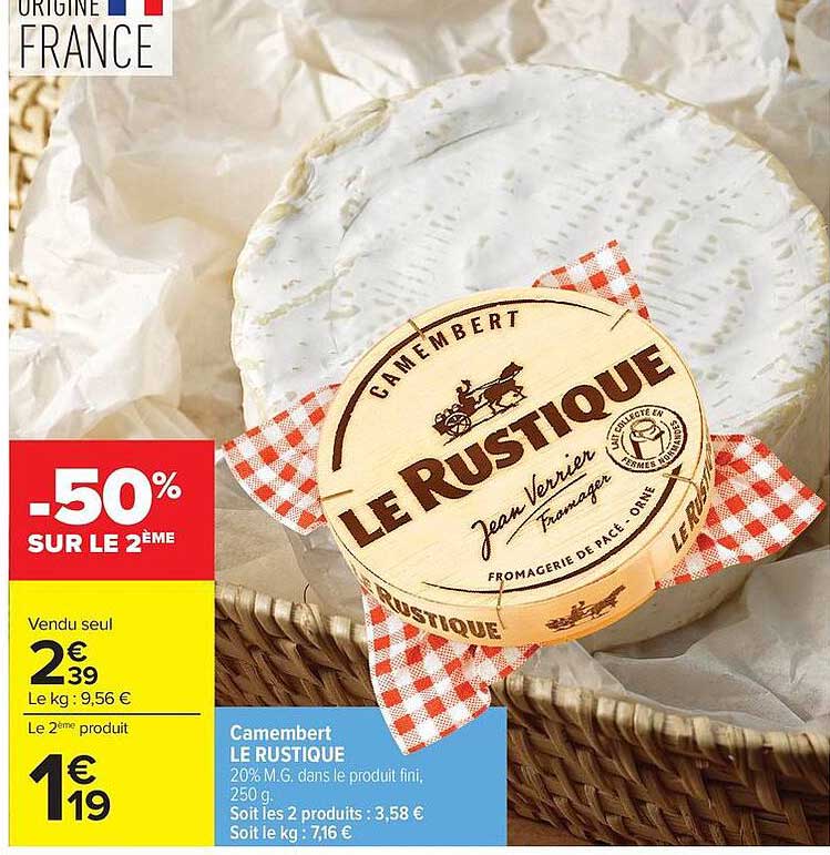 Camembert LE RUSTIQUE -50% SUR LE 2EME