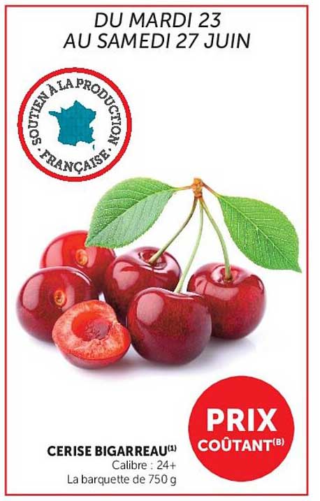 CERISE BIGARREAU(I) Calibre : 24+ La barquette de 750 g PRIX COÛTANT(B)
