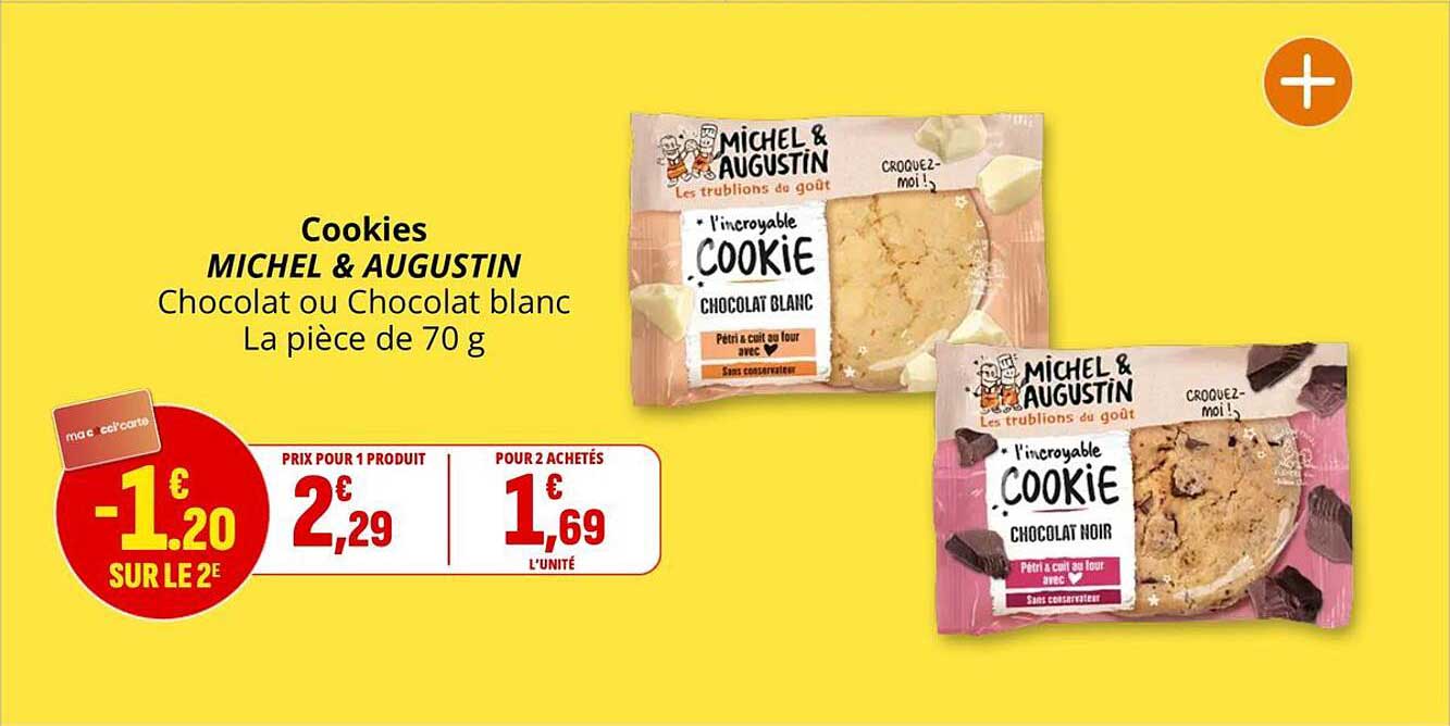 Cookies MICHEL & AUGUSTIN Chocolat ou Chocolat blanc La pièce de 70 g