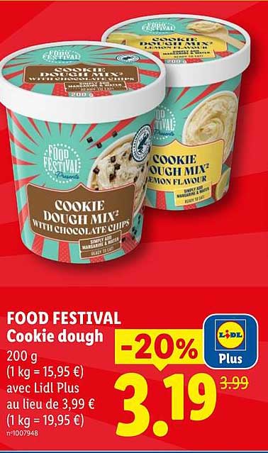 FOOD FESTIVAL Cookie dough 200 g (1 kg = 15,95 €) avec Lidl Plus au lieu de 3,99 € (1 kg = 19,95 €)
