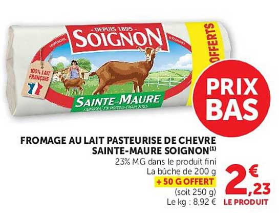 FROMAGE AU LAIT PASTEURISE DE CHEVRE SAINTE-MAURE SOIGNON