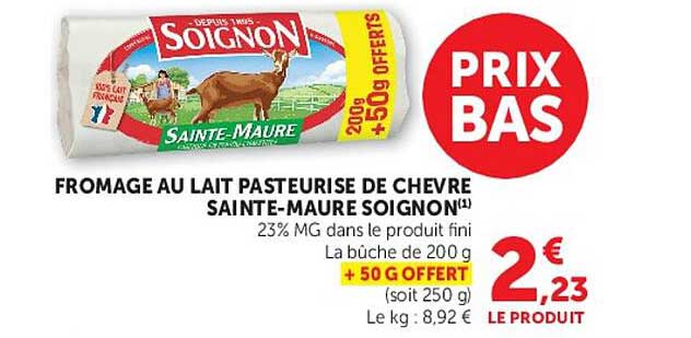 FROMAGE AU LAIT PASTEURISE DE CHEVRE SAINTE-MAURE SOIGNON