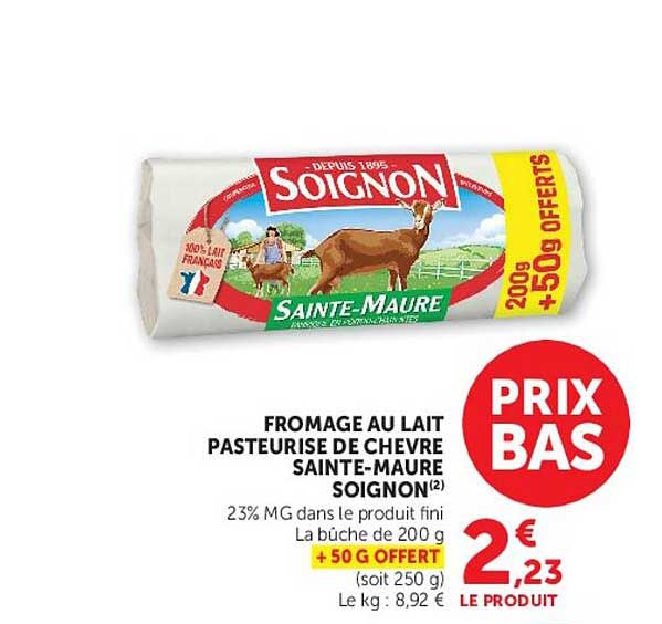 FROMAGE AU LAIT PASTEURISE DE CHEVRE SAINTE-MAURE SOIGNON