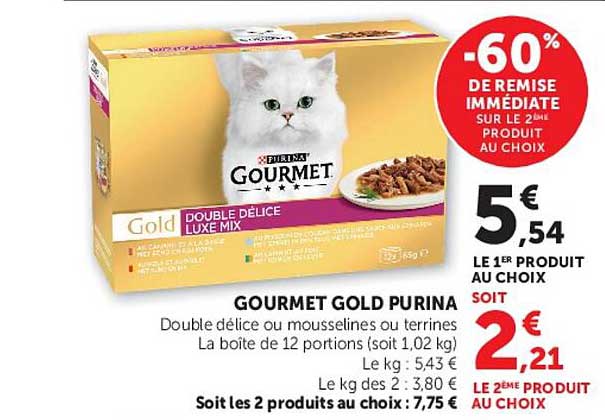 GOURMET GOLD PURINA Double délice ou mousselines ou terrines La boîte de 12 portions (soit 1,02 kg)