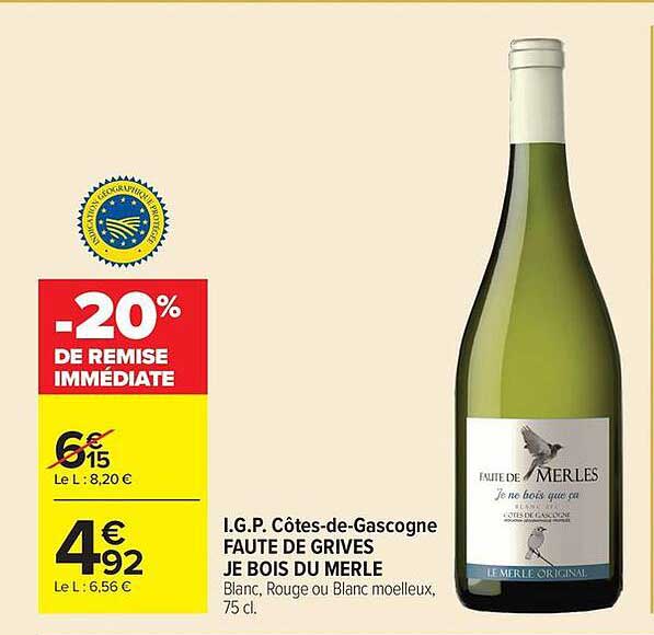 I.G.P. Côtes-de-Gascogne FAUTE DE GRIVES JE BOIS DU MERLE