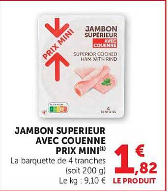 JAMBON SUPERIEUR AVEC COUENNE PRIX MINI