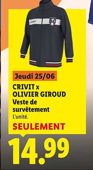 Jeudi 25/06 CRIVIT x OLIVIER GIROUD Veste de survêtement L'unité. SEULEMENT