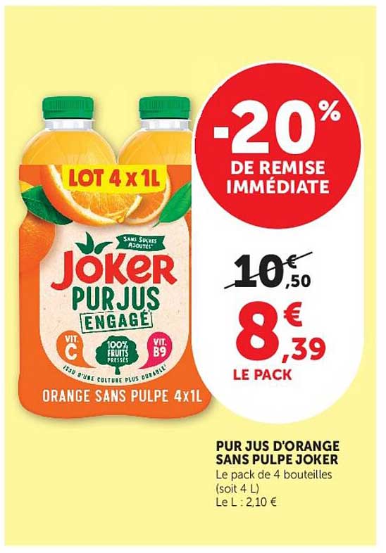 PUR JUS D'ORANGE SANS PULPE JOKER