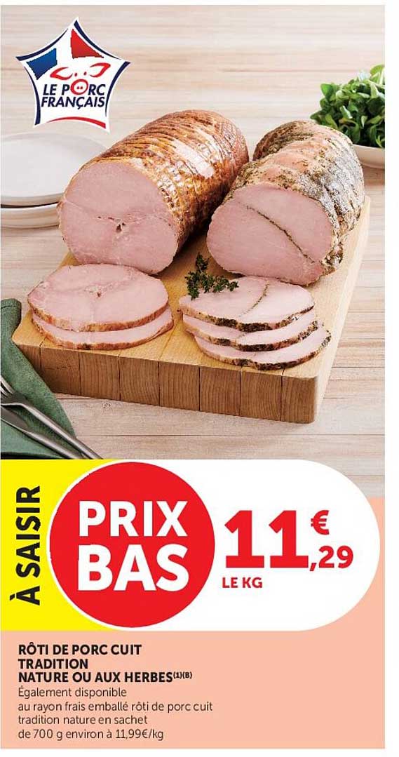 RÔTI DE PORC CUIT TRADITION NATURE OU AUX HERBES