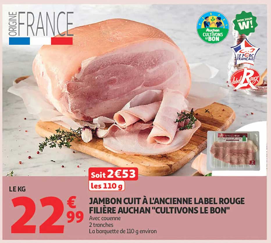 JAMBON CUIT À L'ANCIENNE LABEL ROUGE FILIÈRE AUCHAN "CULTIVONS LE BON"