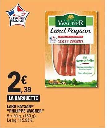 LARD PAYSAN "PHILIPPE WAGNER"