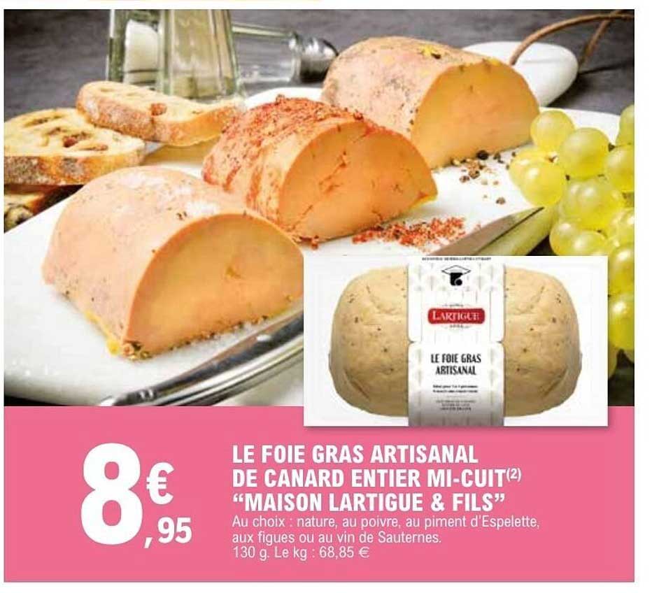 LE FOIE GRAS ARTISANAL DE CANARD ENTIER MI-CUIT MAISON LARTIGUE & FILS