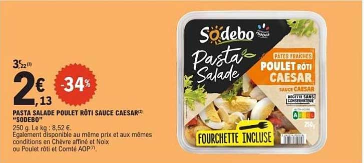 PASTA SALADE POULET RÔTI SAUCE CAESAR SODEBO