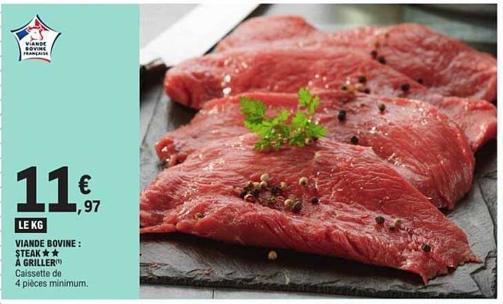 VIANDE BOVINE : STEAK ★★ À GRILLER®
